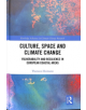 Culture, Space and Climate Change - 9781138348455-thumb