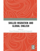 Skilled Migration and Global English - 9781138361591-thumb