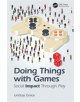 Doing Things with Games - 9781138367265-thumb