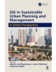 GIS in Sustainable Urban Planning and Management - 9781138505551-thumb