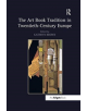 The Art Book Tradition in Twentieth-Century Europe - 9781138548220-thumb