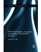 White Hip Hoppers, Language and Identity in Post-Modern America - 9781138549067-thumb