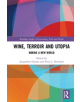 Wine, Terroir and Utopia - 9781138588141-thumb