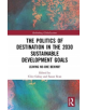 The Politics of Destination in the 2030 Sustainable Development Goals - 9781138591134-thumb