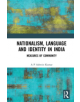 Nationalism, Language, and Identity in India - 9781138615748-thumb