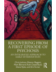 Recovering from a First Episode of Psychosis - 9781138669208-thumb