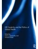 HIV Scale-Up and the Politics of Global Health - 9781138843189-thumb