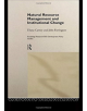 Natural Resource Management and Institutional Change - 9781138976801-thumb