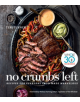 No Crumbs Left: Whole30 Endorsed, Recipes for Everyday Food Made Marvelous - 9781328557476-thumb