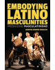 Embodying Latino Masculinities - 9781349437955-thumb