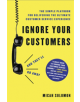 Ignore Your Customers (and They'll Go Away) - 9781400214921-thumb