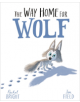 The Way Home For Wolf - 9781408349212-thumb