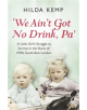 'We Ain't Got No Drink, Pa' - 9781409158400-thumb