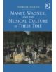 Manet, Wagner, and the Musical Culture of Their Time - 9781409446705-thumb