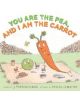 You are the Pea, and I am the Carrot - 9781419708503-thumb