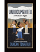 Undocumented: A Worker's Fight - 9781419728549-thumb