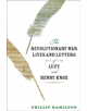 The Revolutionary War Lives and Letters of Lucy and Henry Knox - 9781421423456-thumb