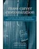 Mass Career Customization - 9781422110331-thumb