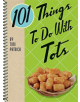 101 Things to Do with Tots - 9781423651574-thumb