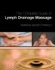 The Complete Guide to Lymph Drainage Massage - 9781439056714-thumb