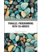 Parallel Programming with Co-arrays - 9781439840047-thumb