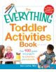 The Everything Toddler Activities Book - 9781440529788-thumb