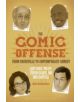 The Comic Offense from Vaudeville to Contemporary Comedy - 9781441160874-thumb