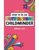 How to be an Outstanding Childminder - 9781441172853-thumb