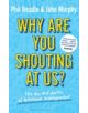 Why are you shouting at us? - 9781441185150-thumb