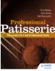 Professional Patisserie: For Levels 2, 3 and Professional Chefs - 9781444196443-thumb