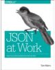 JSON at Work - 9781449358327-thumb