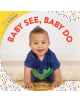 Baby See, Baby Do - 9781452168906-thumb