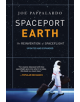 Spaceport Earth: The Reinvention of Spaceflight - 9781468316926-thumb