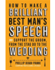 How To Make a Brilliant Best Man's Speech - 9781472137043-thumb