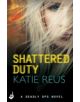 Shattered Duty: Deadly Ops Book 3 (A series of thrilling, edge-of-your-seat suspense) - 9781472212290-thumb