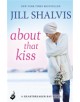 About That Kiss: Heartbreaker Bay Book 5 - 9781472252197-thumb