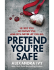 Pretend You're Safe - 9781472252920-thumb
