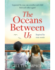 The Oceans Between Us: A gripping novel of a mother and child separated in World War 2 - 9781472257963-thumb
