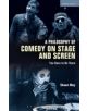A Philosophy of Comedy on Stage and Screen - 9781472580436-thumb