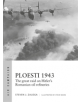 Ploesti 1943 - 9781472831804-thumb