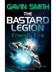 The Bastard Legion: Friendly Fire - 9781473217270-thumb