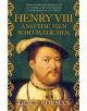 Henry VIII and the men who made him - 9781473649910-thumb