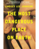 The Most Dangerous Place on Earth: If you liked Thirteen Reasons Why, you'll love this - 9781473661264-thumb