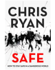 Safe: How to stay safe in a dangerous world - 9781473664364-thumb