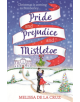 Pride and Prejudice and Mistletoe: a feel-good rom-com to fall in love with this Christmas - 9781473671294-thumb