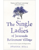 The Single Ladies of Jacaranda Retirement Village - 9781473685864-thumb