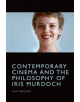 Contemporary Cinema and the Philosophy of Iris Murdoch - 9781474416399-thumb