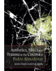 Aesthetics, Ethics and Trauma and the Cinema of Pedro Almodovar - 9781474431675-thumb