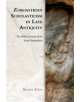 Zoroastrian Scholasticism in Late Antiquity - 9781474442886-thumb
