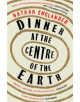 Dinner at the Centre of the Earth - 9781474607971-thumb